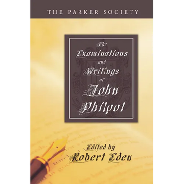 The Examinations and Writings of John Philpot