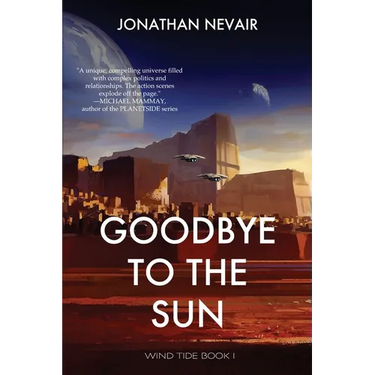 Goodbye to the Sun (Wind Tide Book 1)