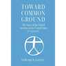 Toward Common Ground - The Story of the Ethical Societies in the United States