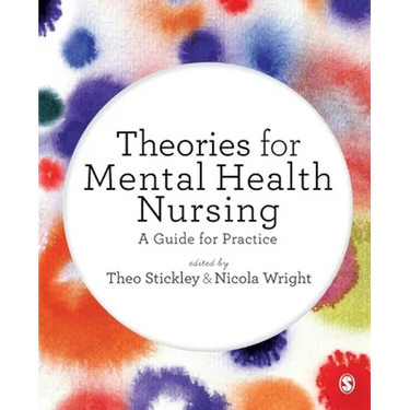 Theories for Mental Health Nursing: A Guide for Practice