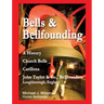 Bells & Bellfounding: A History, Church Bells, Carillons, John Taylor & Co., Bellfounders, Loughborough, England