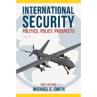 International Security: Politics, Policy, Prospects