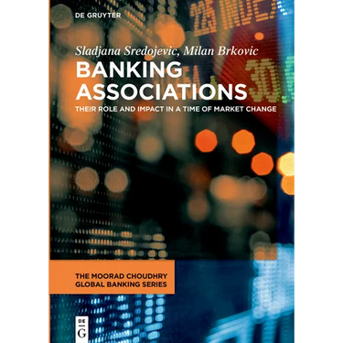 Banking Associations: Their Role and Impact in a Time of Market Change
