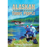Alaskan Trout People