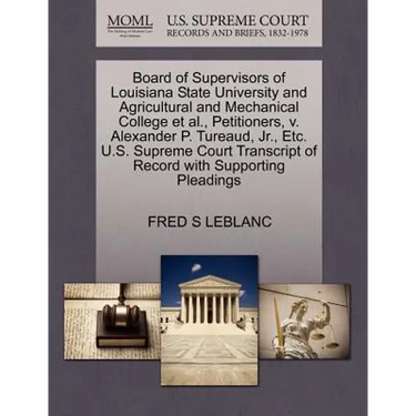Board of Supervisors of Louisiana State University and Agricultural and Mechanical College et al., Petitioners, V. Alexander P. Tureaud, Jr., Etc. U.S