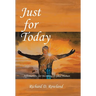 Just for Today: Affirmations for Becoming a Good Human