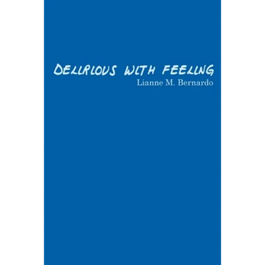 Delirious with Feeling