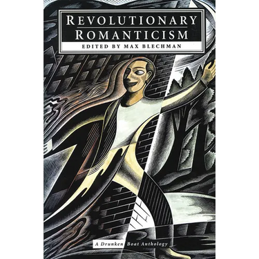 Revolutionary Romanticism: A Drunken Boat Anthology