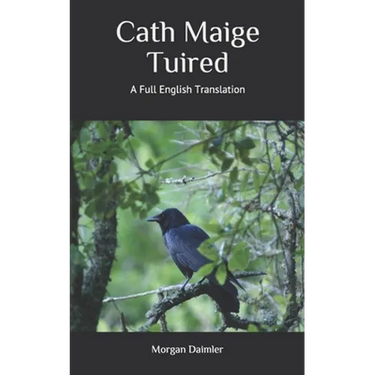 Cath Maige Tuired: A Full English Translation