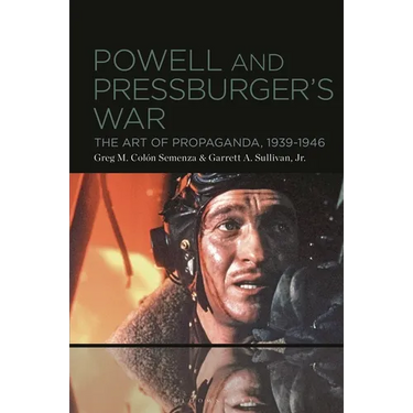 Powell and Pressburger's War: The Art of Propaganda, 1939-1946