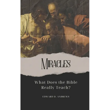 Miracles: What Does the Bible Really Teach?
