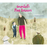 Grandad's Pink Trousers