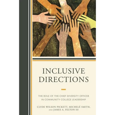 Inclusive Directions: The Role of the Chief Diversity Officer in Community College Leadership