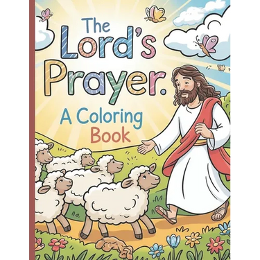 The Lord's Prayer Coloring Book: Bible Verse Coloring Book for Boys and Girls