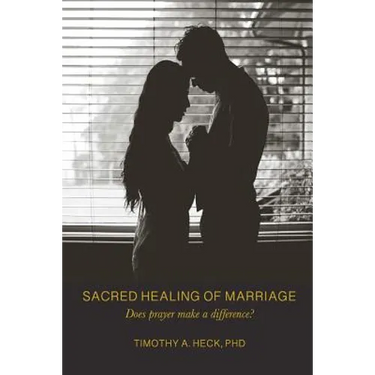 Sacred Healing of Marriage: Does Prayer Make A Difference?