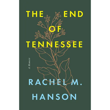 The End of Tennessee: A Memoir
