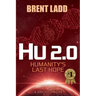 Hu 2.0: Humanity's Last Hope