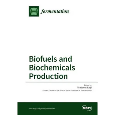 Biofuels and Biochemicals Production