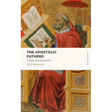 The Apostolic Fathers: A New Translation