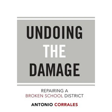 Undoing the Damage: Repairing a Broken School District