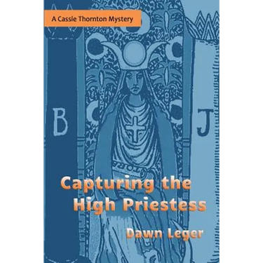 Capturing the High Priestess: A Cassie Thornton Mystery