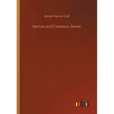 Nerves and Common Sense