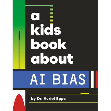 A Kids Book about AI Bias
