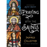 Praying with the Saints: An Inspired Collection of Holy Wisdom