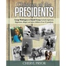 Children Of The Presidents: George Washington to Donald Trump: Includes legitimate, illegitimate, alleged, and secret children of our 45 president