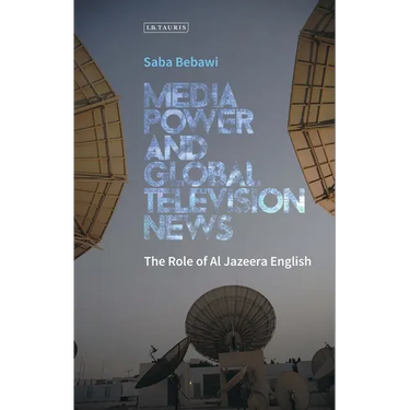 Media Power and Global Television News: The Role of Al Jazeera English