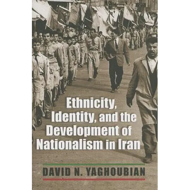 Ethnicity, Identity, and the Development of Nationalism in Iran