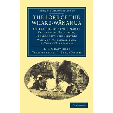 The Lore of the Whare-wānanga - Volume 2