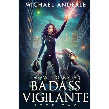 How To Be A Badass Vigilante: Book Two