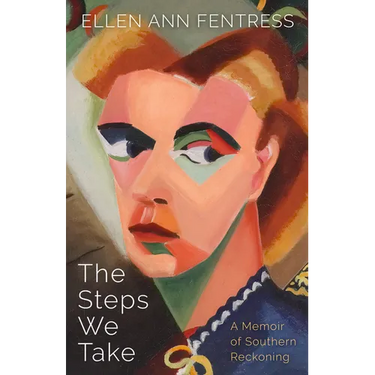 The Steps We Take: A Memoir of Southern Reckoning