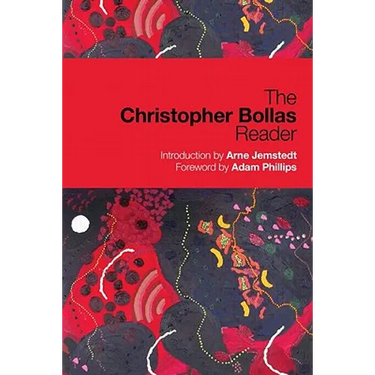 The Christopher Bollas Reader