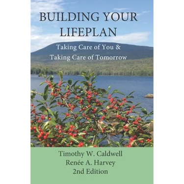 Building Your Lifeplan 2nd Edition: Taking Care of You and Taking Care of Tomorrow