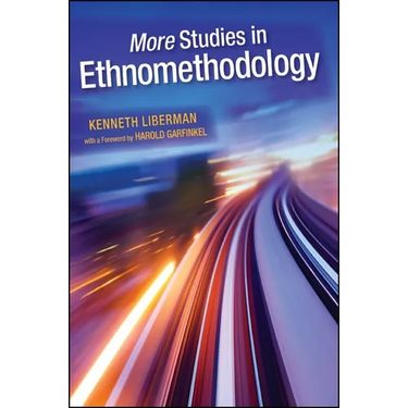 More Studies in Ethnomethodology