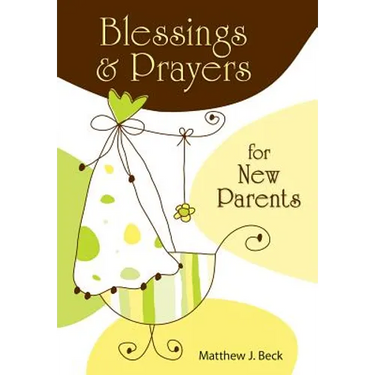 Blessings and Prayers for New Parents (Firsttion)