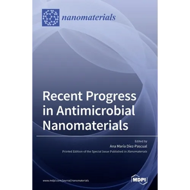 Recent Progress in Antimicrobial Nanomaterials
