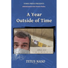 A Year Outside of Time