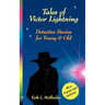 Tales of Victor Lightning: Detective Stories for Young and Old