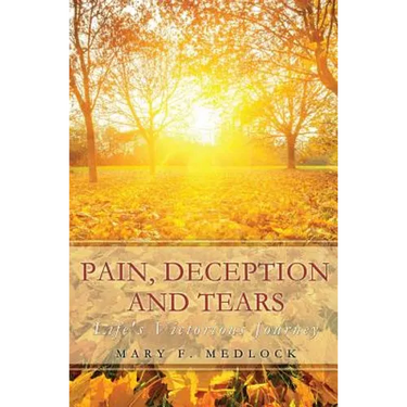 Pain, Deception and Tears
