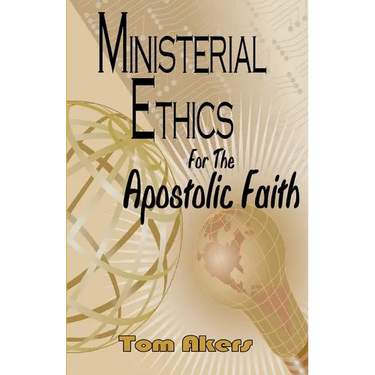 Ministerial Ethics For The Apostolic Faith