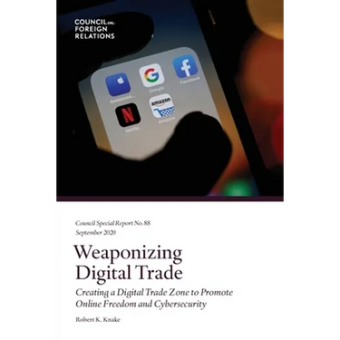 Weaponizing Digital Trade
