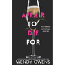 Affair To Die For: An action packed thriller with a mind-blowing twist