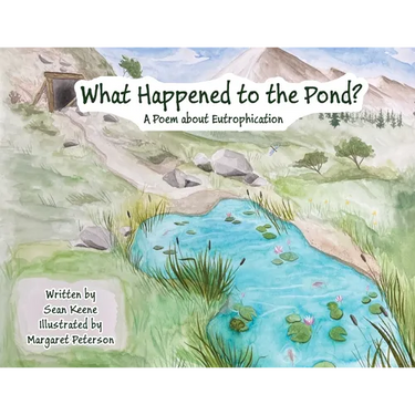 What Happened to the Pond?: A Poem about Eutrophication