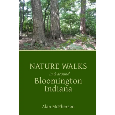 Nature Walks in & around Bloomington Indiana