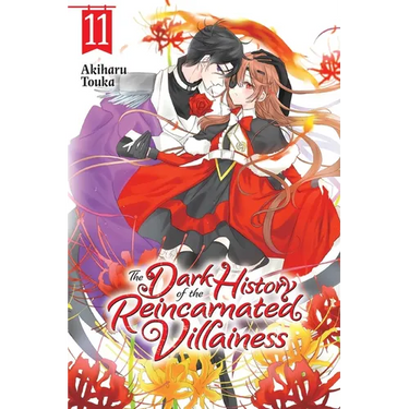 The Dark History of the Reincarnated Villainess, Vol. 11