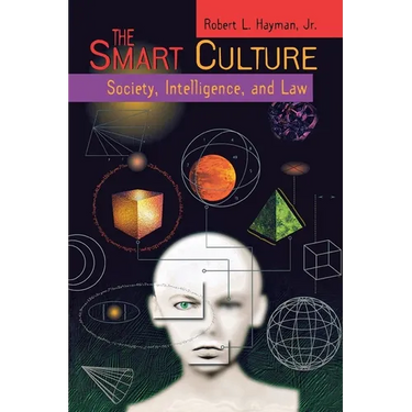 The Smart Culture: Society, Intelligence, and Law