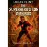 The Superhero's Son Omnibus Volume 1: Books 1-3